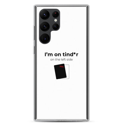 Coque Samsung I'm on tind*r on the left side Samsung Galaxy S22 Ultra - Sedurro