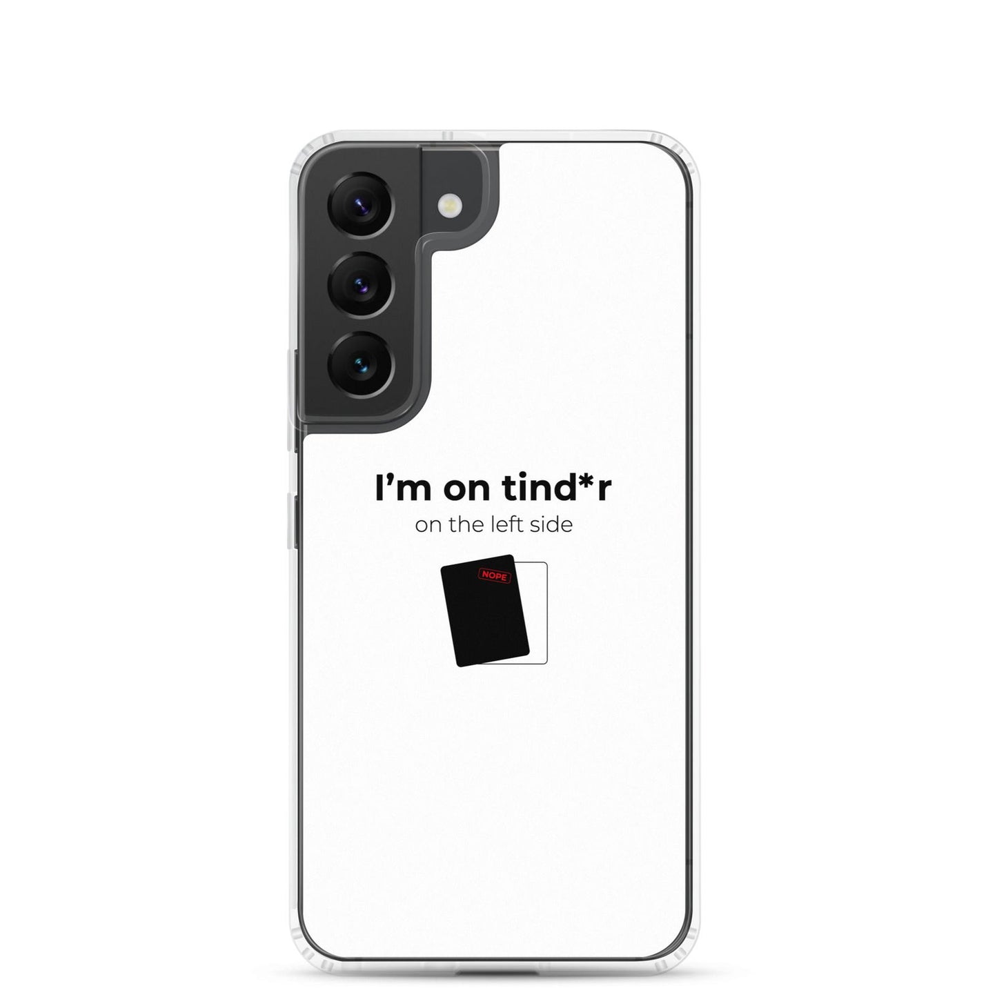 Coque Samsung I'm on tind*r on the left side Samsung Galaxy S22 - Sedurro