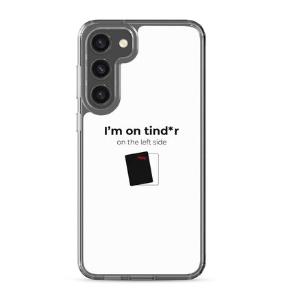Coque Samsung I'm on tind*r on the left side Samsung Galaxy S23 Plus - Sedurro