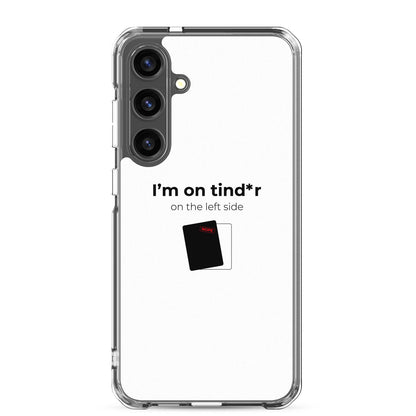 Coque Samsung I'm on tind*r on the left side Samsung Galaxy S24 Plus - Sedurro
