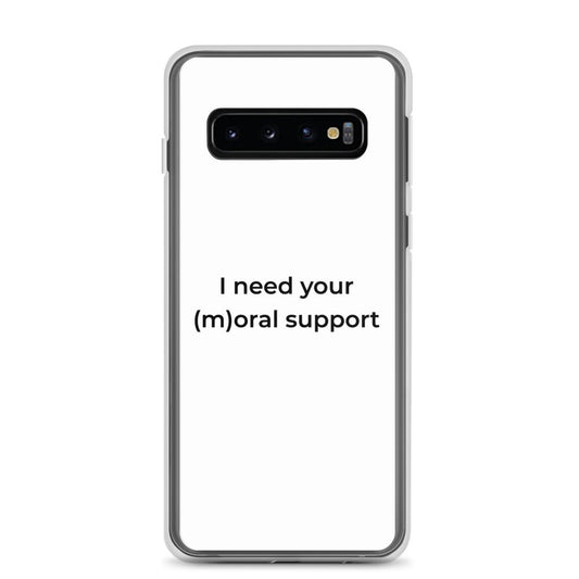 Coque Samsung I need your (m)oral support - Sedurro