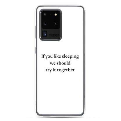 Coque Samsung If you like sleeping we should try it together Samsung Galaxy S20 Ultra - Sedurro