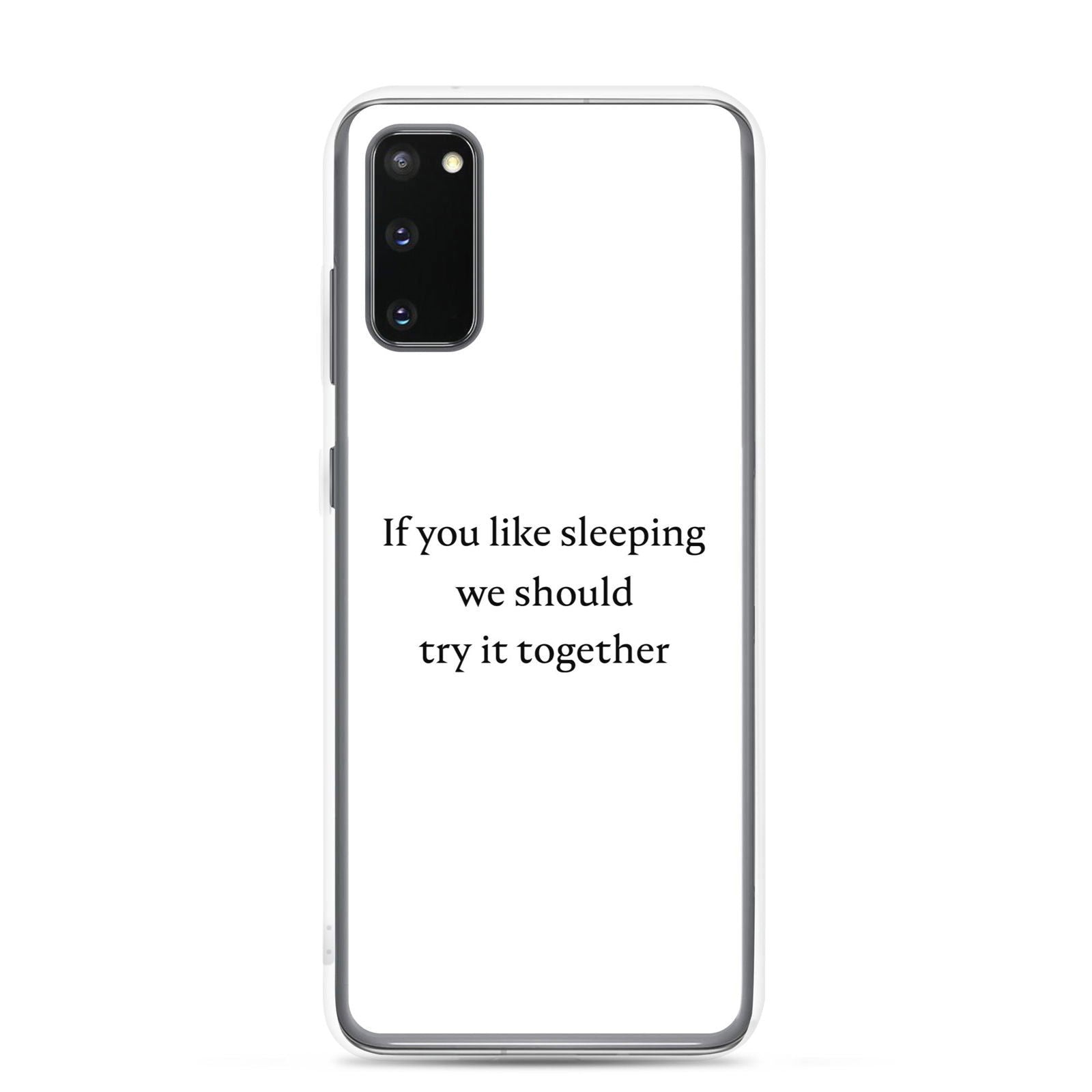 Coque Samsung If you like sleeping we should try it together Samsung Galaxy S20 - Sedurro