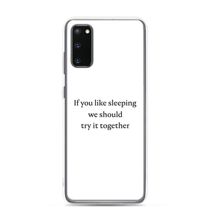 Coque Samsung If you like sleeping we should try it together Samsung Galaxy S20 - Sedurro