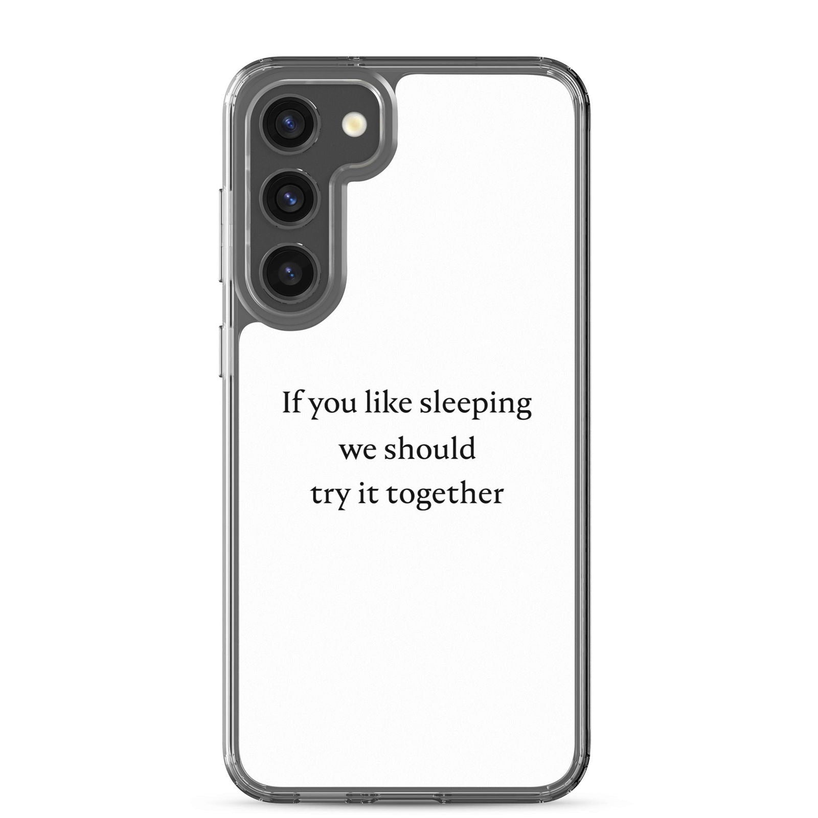 Coque Samsung If you like sleeping we should try it together Samsung Galaxy S23 Plus - Sedurro