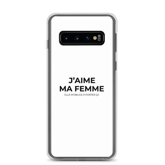 Coque Samsung J'aime ma femme elle m'oblige à porter ça Samsung Galaxy S10 - Sedurro