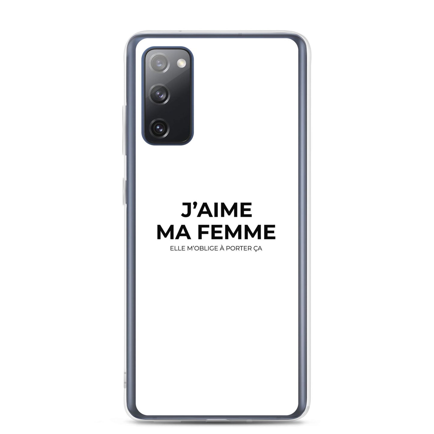Coque Samsung J'aime ma femme elle m'oblige à porter ça Samsung Galaxy S20 FE - Sedurro
