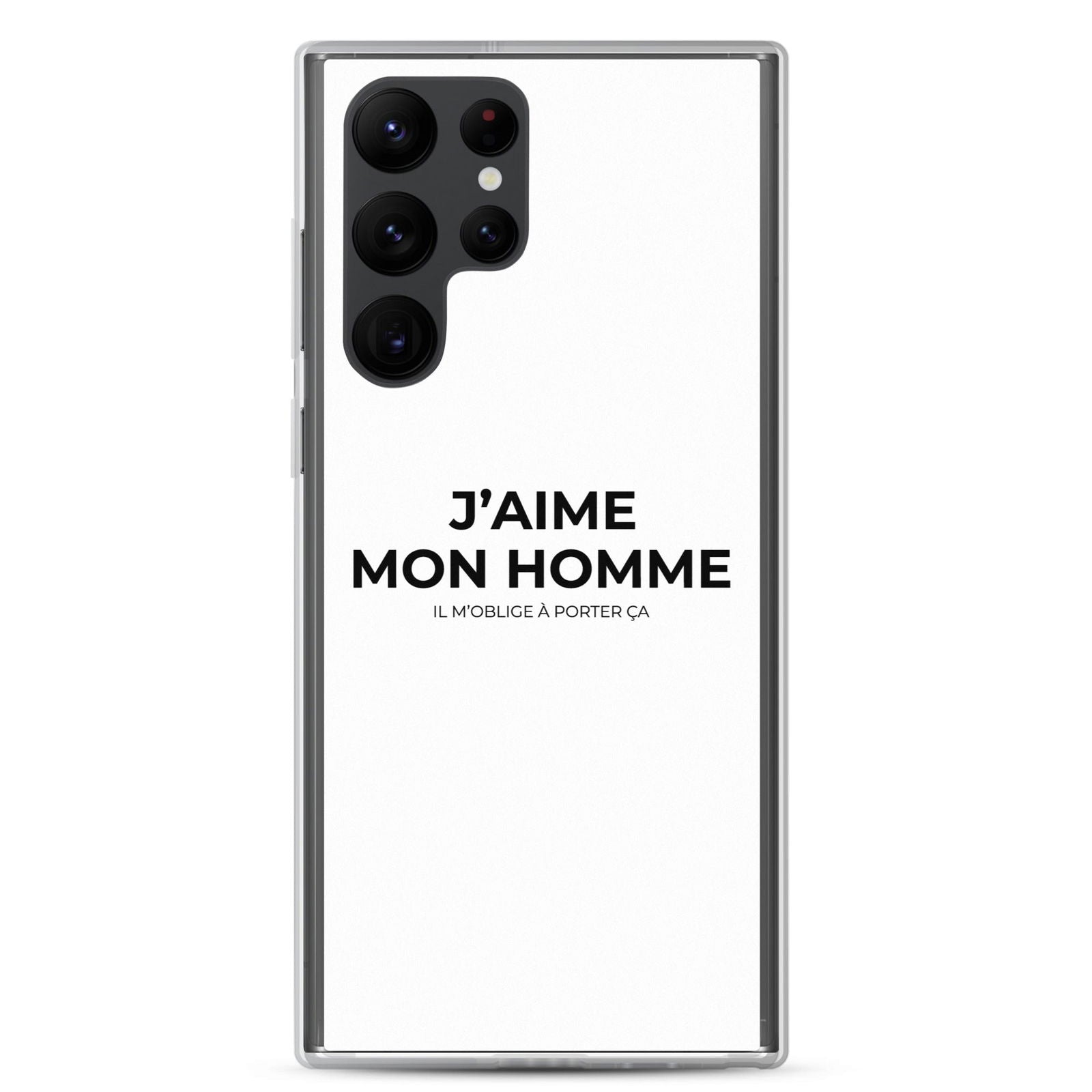 Coque Samsung J'aime mon homme il m'oblige à porter ça Samsung Galaxy S22 Ultra - Sedurro
