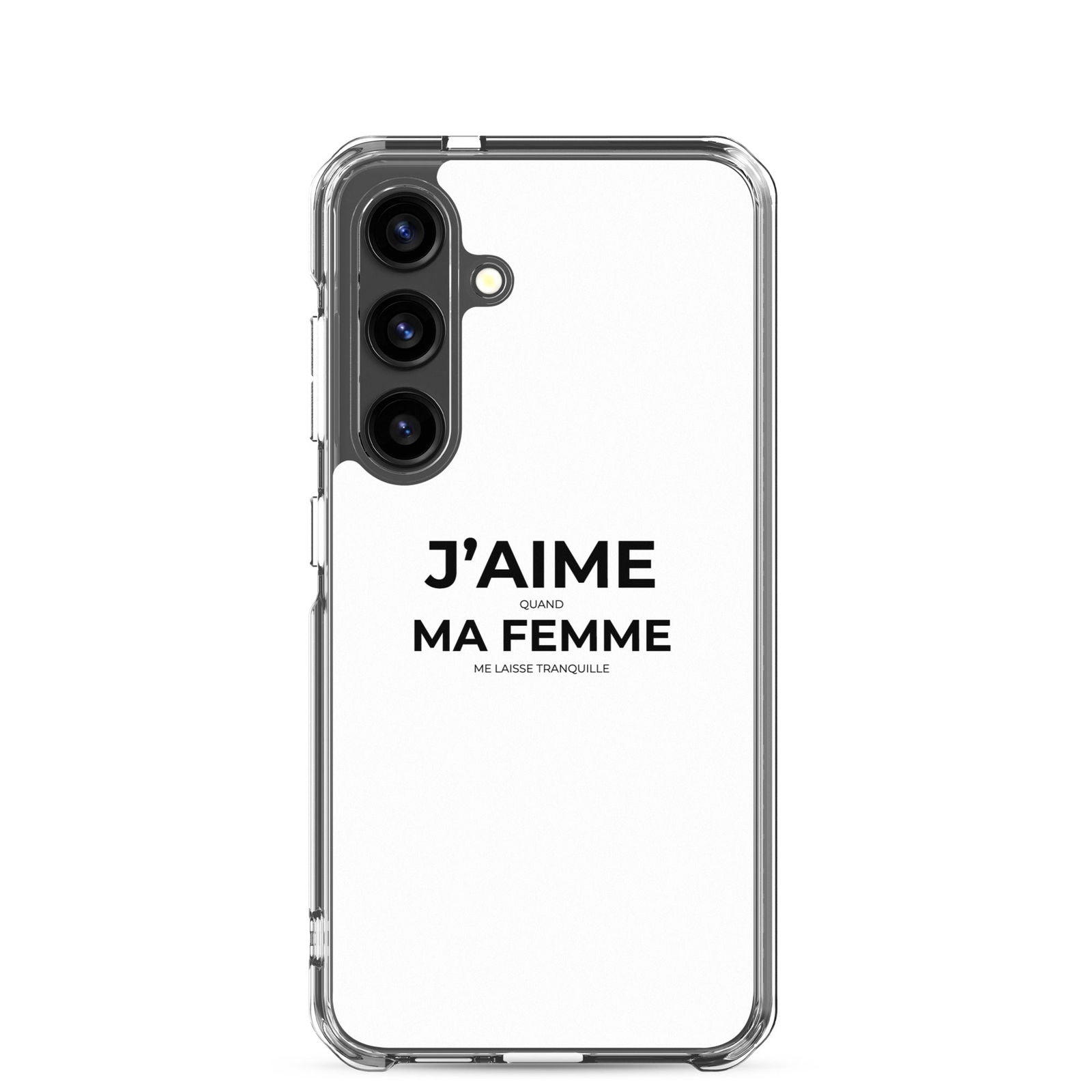 Coque Samsung J'aime quand ma femme me laisse tranquille Samsung Galaxy S24 - Sedurro