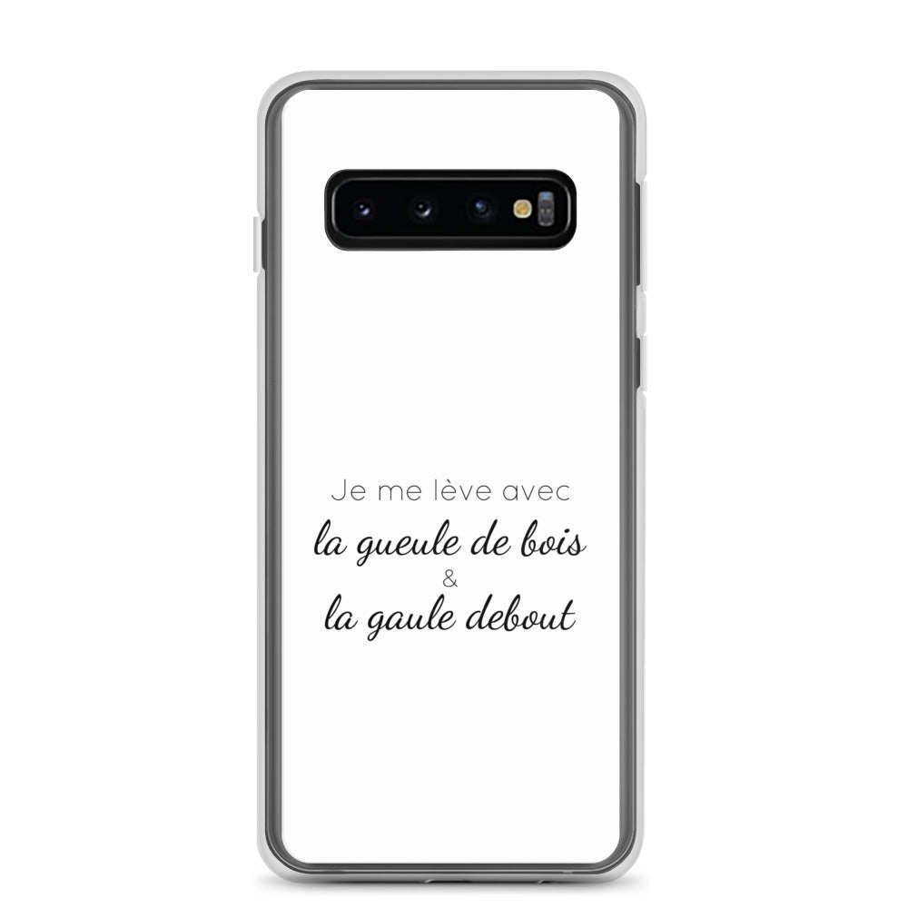 Coque Samsung Je me lève avec la gueule de bois et la gaule debout - Sedurro
