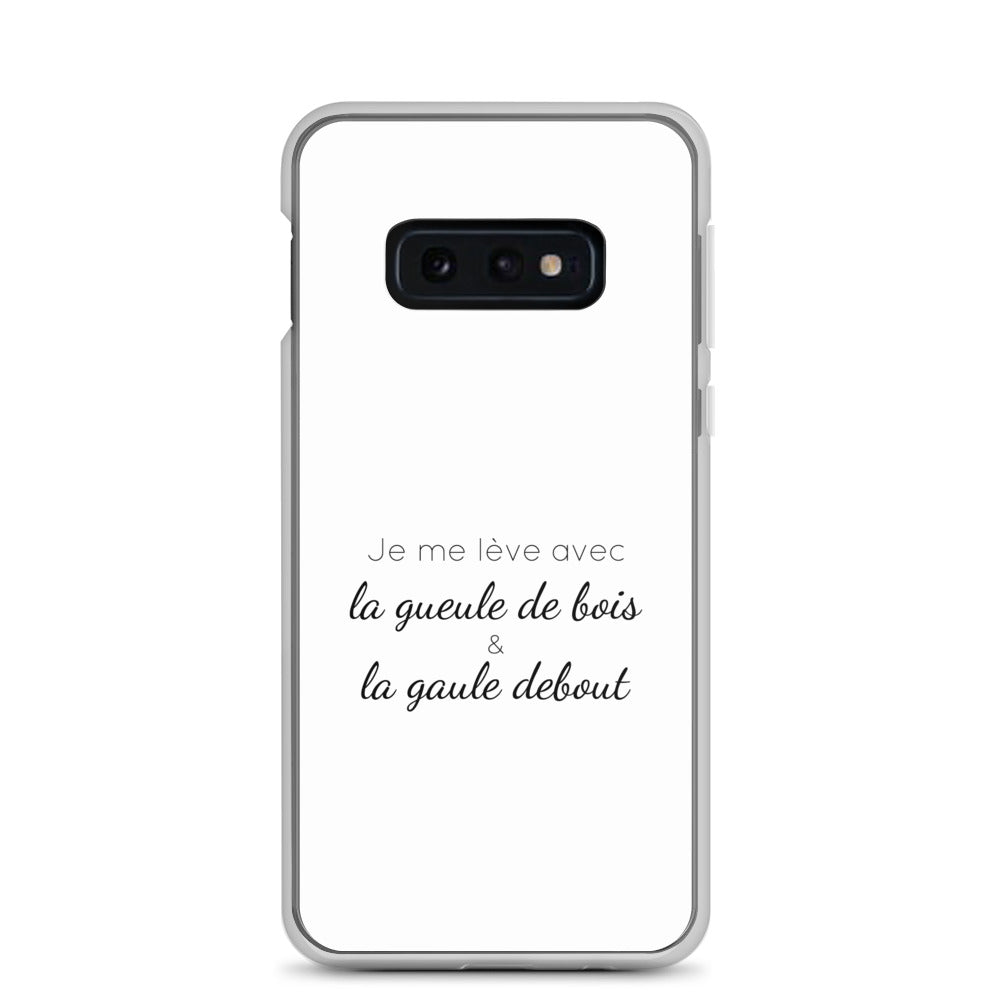 Coque Samsung Je me lève avec la gueule de bois et la gaule debout - Sedurro