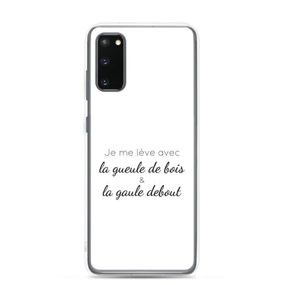Coque Samsung Je me lève avec la gueule de bois et la gaule debout - Sedurro