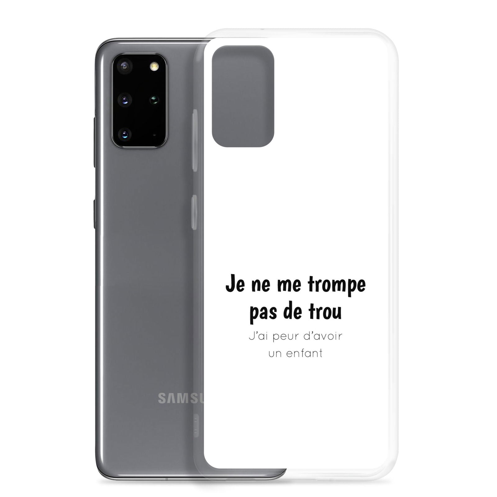 Coque Samsung Je ne me trompe pas de trou j'ai peur d'avoir un enfant - Sedurro