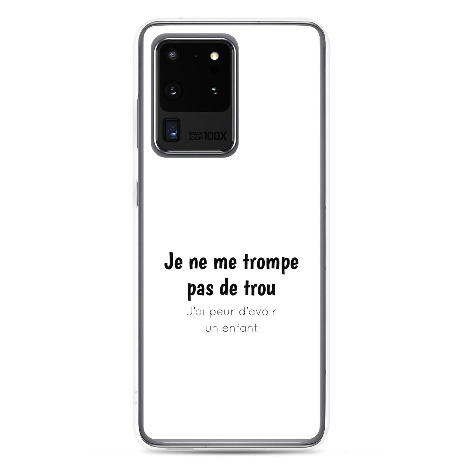 Coque Samsung Je ne me trompe pas de trou j'ai peur d'avoir un enfant Samsung Galaxy S20 Ultra - Sedurro