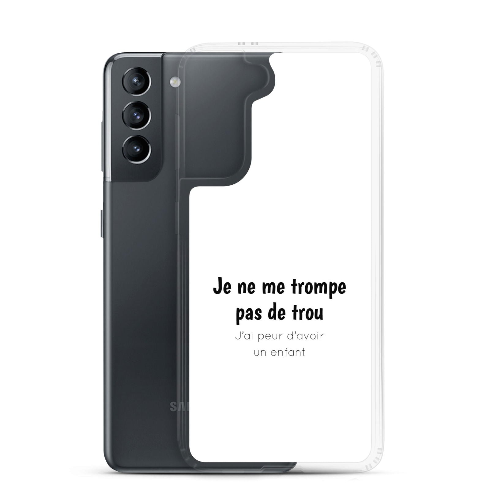 Coque Samsung Je ne me trompe pas de trou j'ai peur d'avoir un enfant - Sedurro