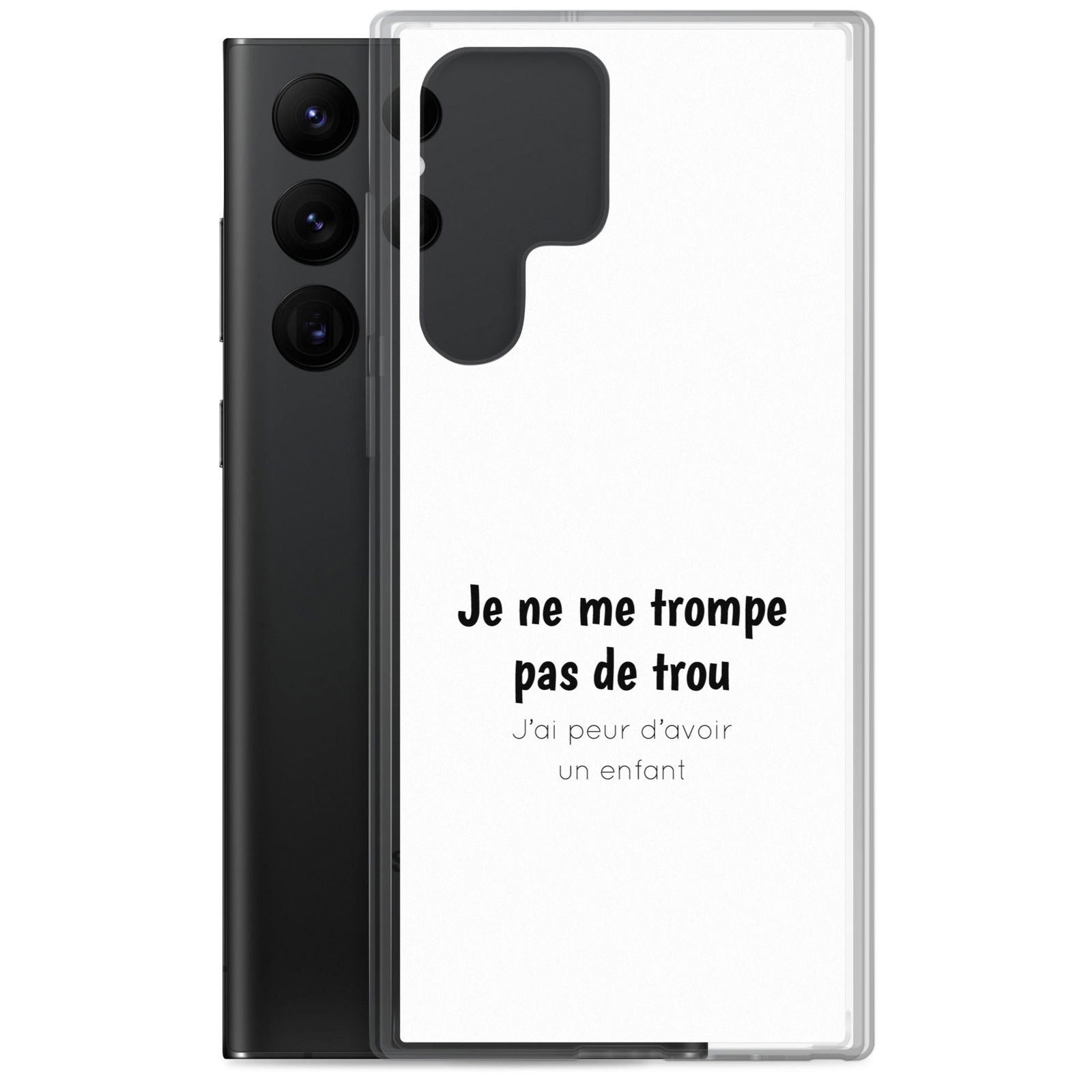 Coque Samsung Je ne me trompe pas de trou j'ai peur d'avoir un enfant - Sedurro
