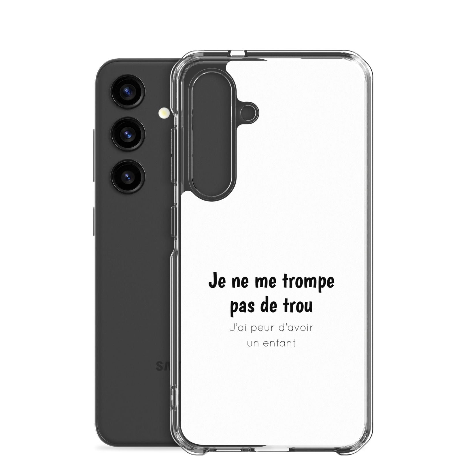 Coque Samsung Je ne me trompe pas de trou j'ai peur d'avoir un enfant - Sedurro
