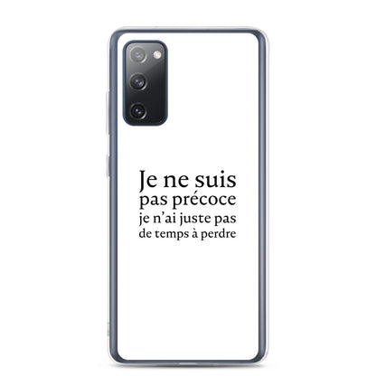 Coque Samsung Je ne suis pas précoce je n'ai juste pas de temps à perdre Samsung Galaxy S20 FE - Sedurro