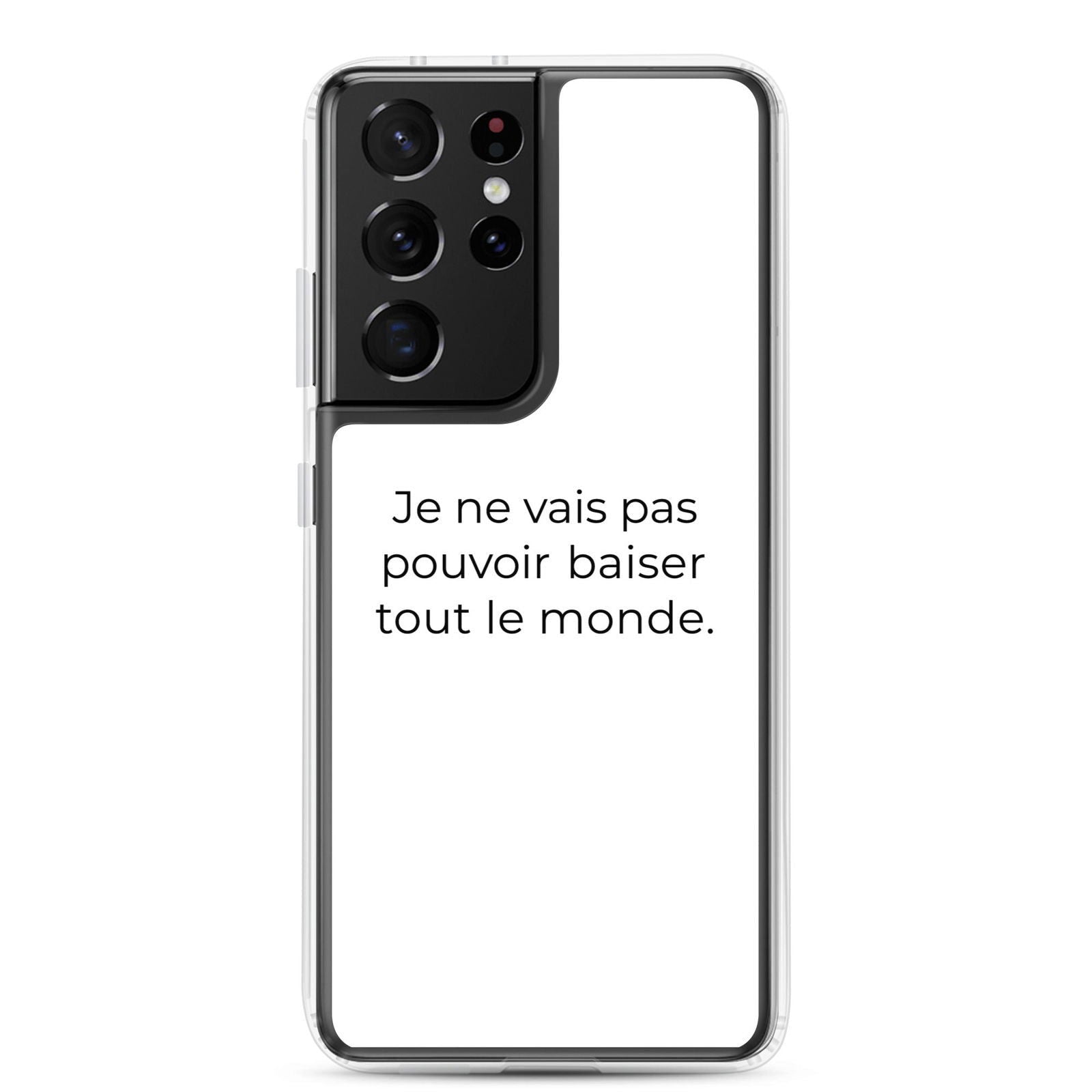 Coque Samsung Je ne vais pas pouvoir baiser tout le monde Samsung Galaxy S21 Ultra - Sedurro