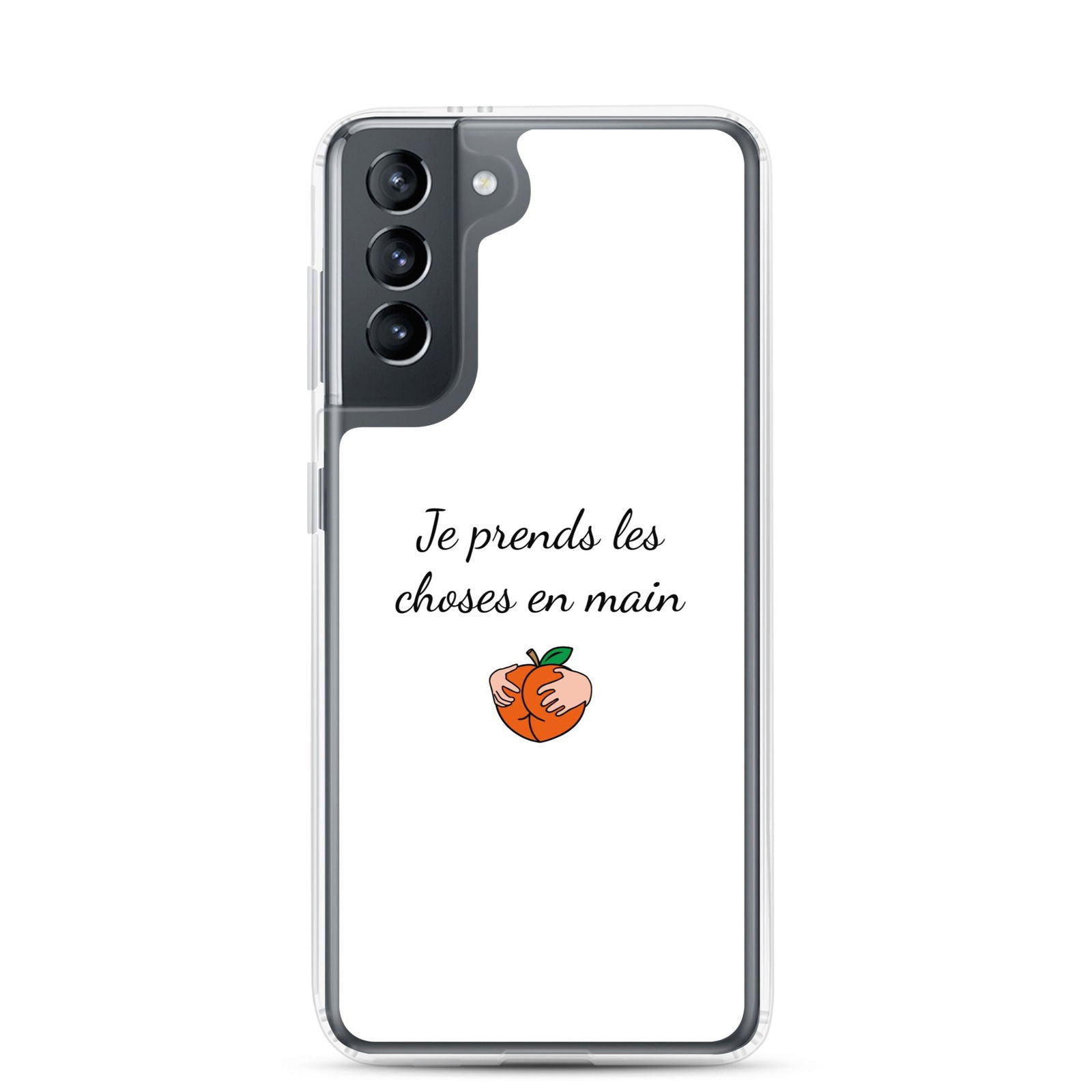 Coque Samsung Je prends les choses en main Samsung Galaxy S21 - Sedurro