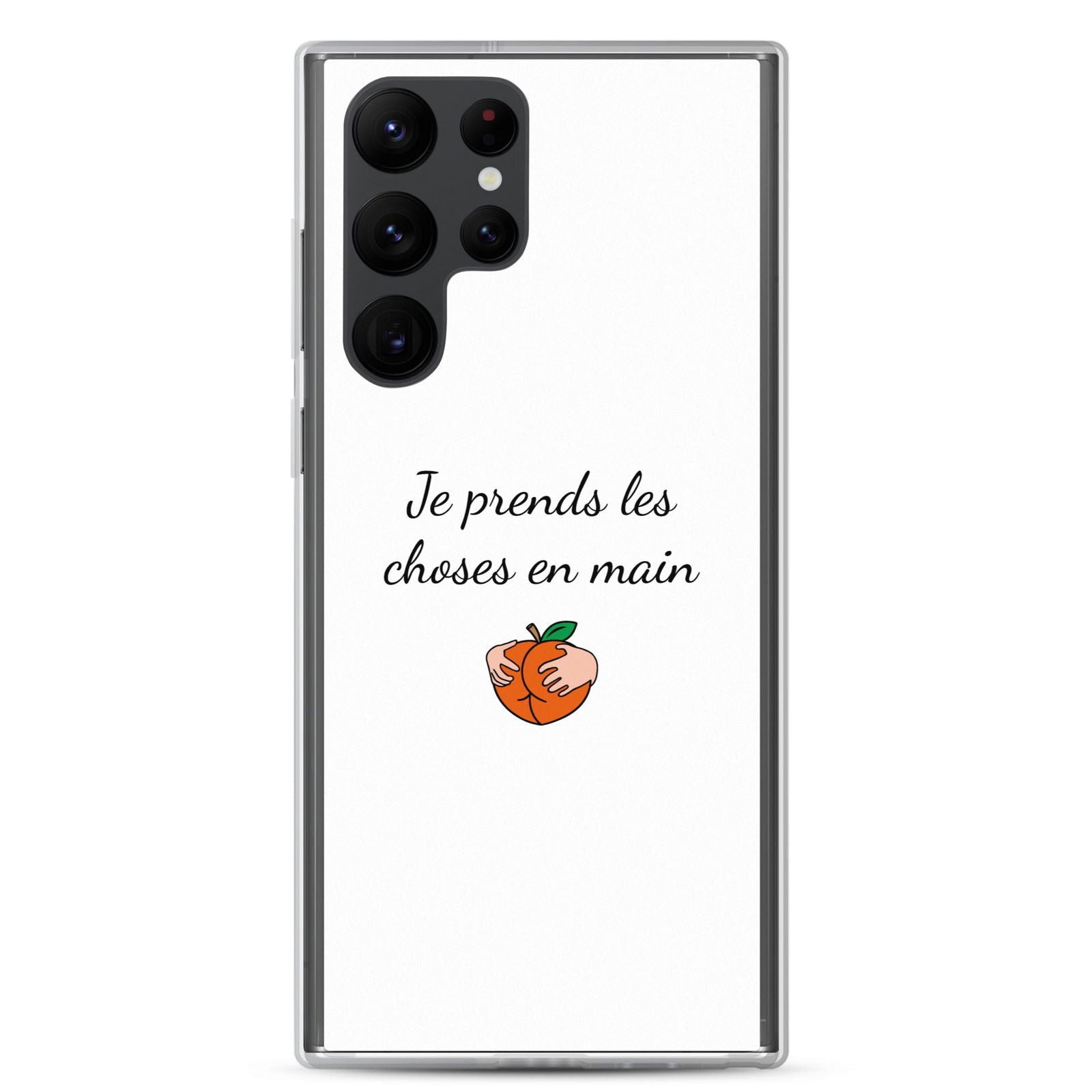 Coque Samsung Je prends les choses en main Samsung Galaxy S22 Ultra - Sedurro