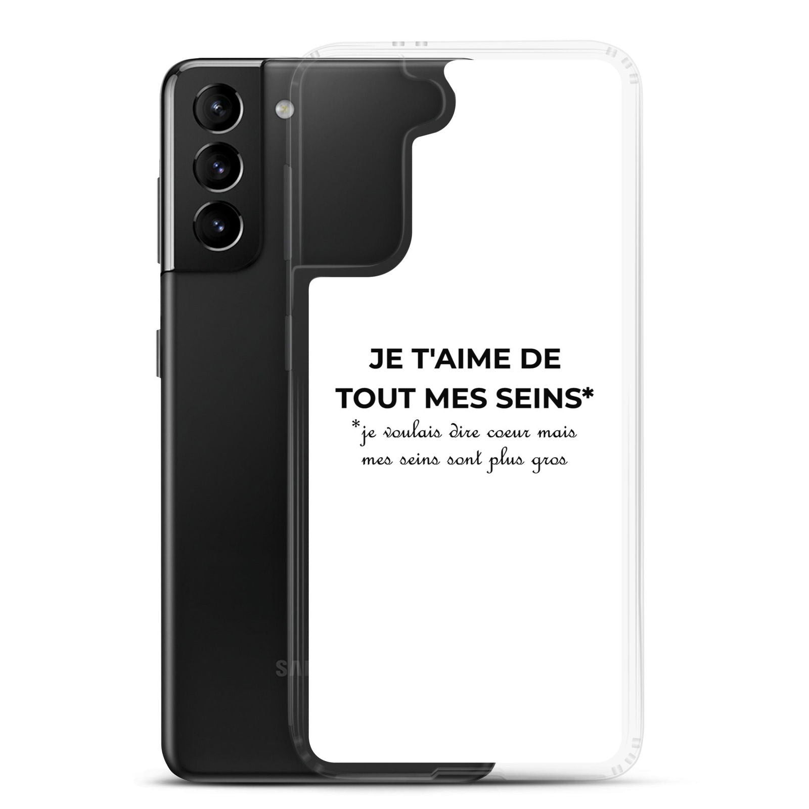 Coque Samsung Je t'aime de tout mes seins je voulais dire cœur mais mes seins sont plus gros - Sedurro