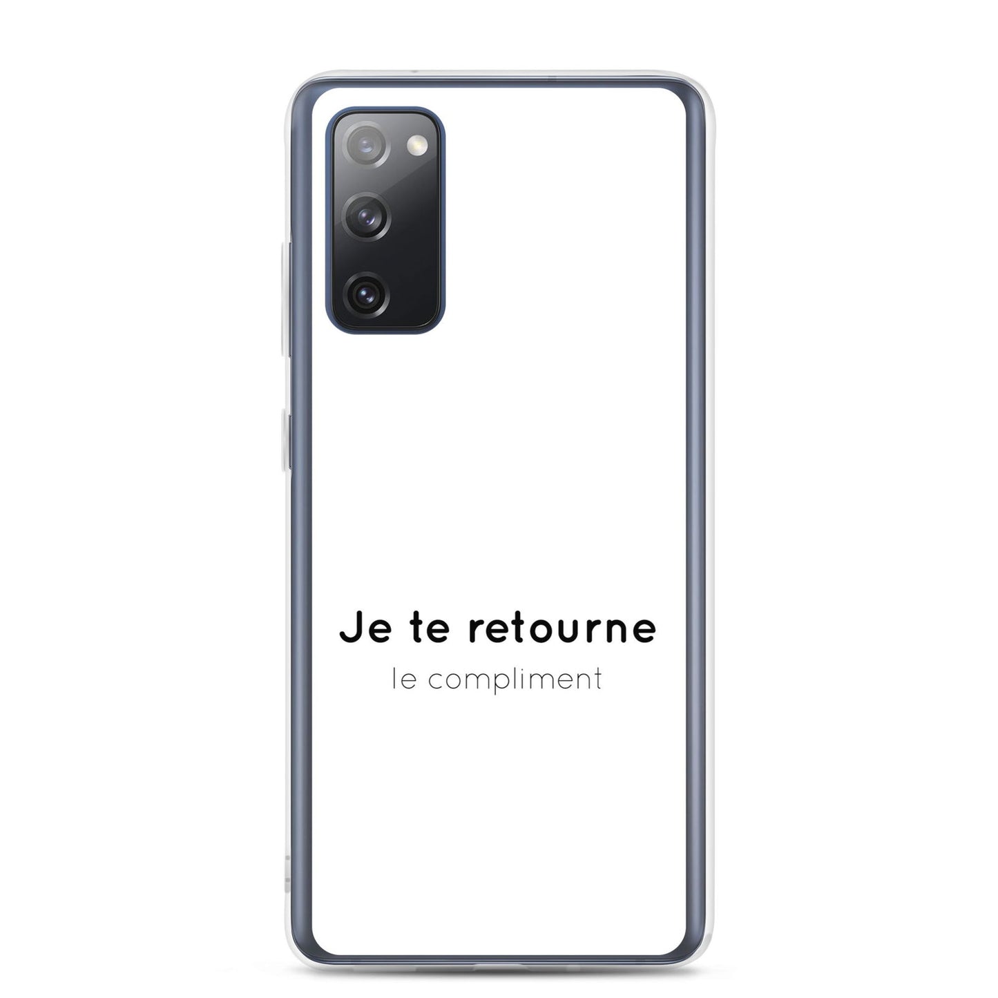 Coque Samsung Je te retourne le compliment Samsung Galaxy S20 FE - Sedurro