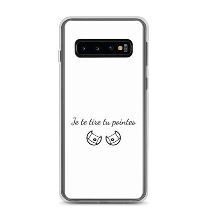 Coque Samsung Je te tire tu pointes Samsung Galaxy S10 - Sedurro