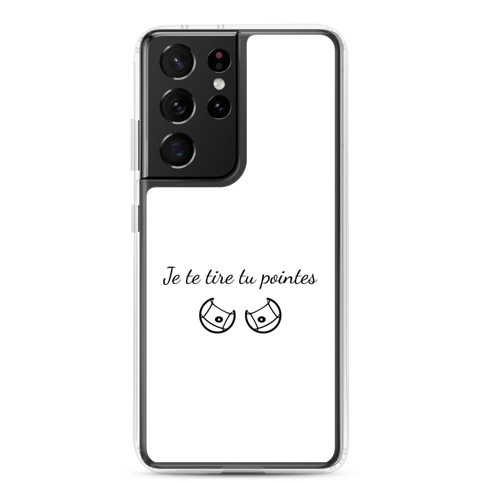 Coque Samsung Je te tire tu pointes Samsung Galaxy S21 Ultra - Sedurro