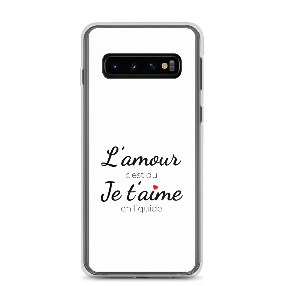 Coque Samsung L'amour c'est du je t'aime en liquide Samsung Galaxy S10 - Sedurro