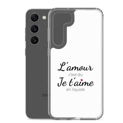 Coque Samsung L'amour c'est du je t'aime en liquide - Sedurro