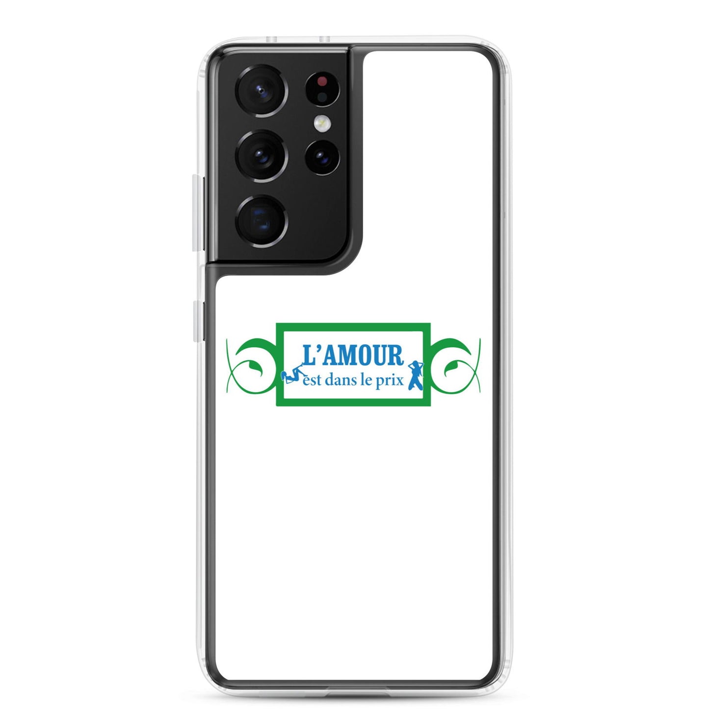 Coque Samsung L'amour est dans le prix Samsung Galaxy S21 Ultra - Sedurro