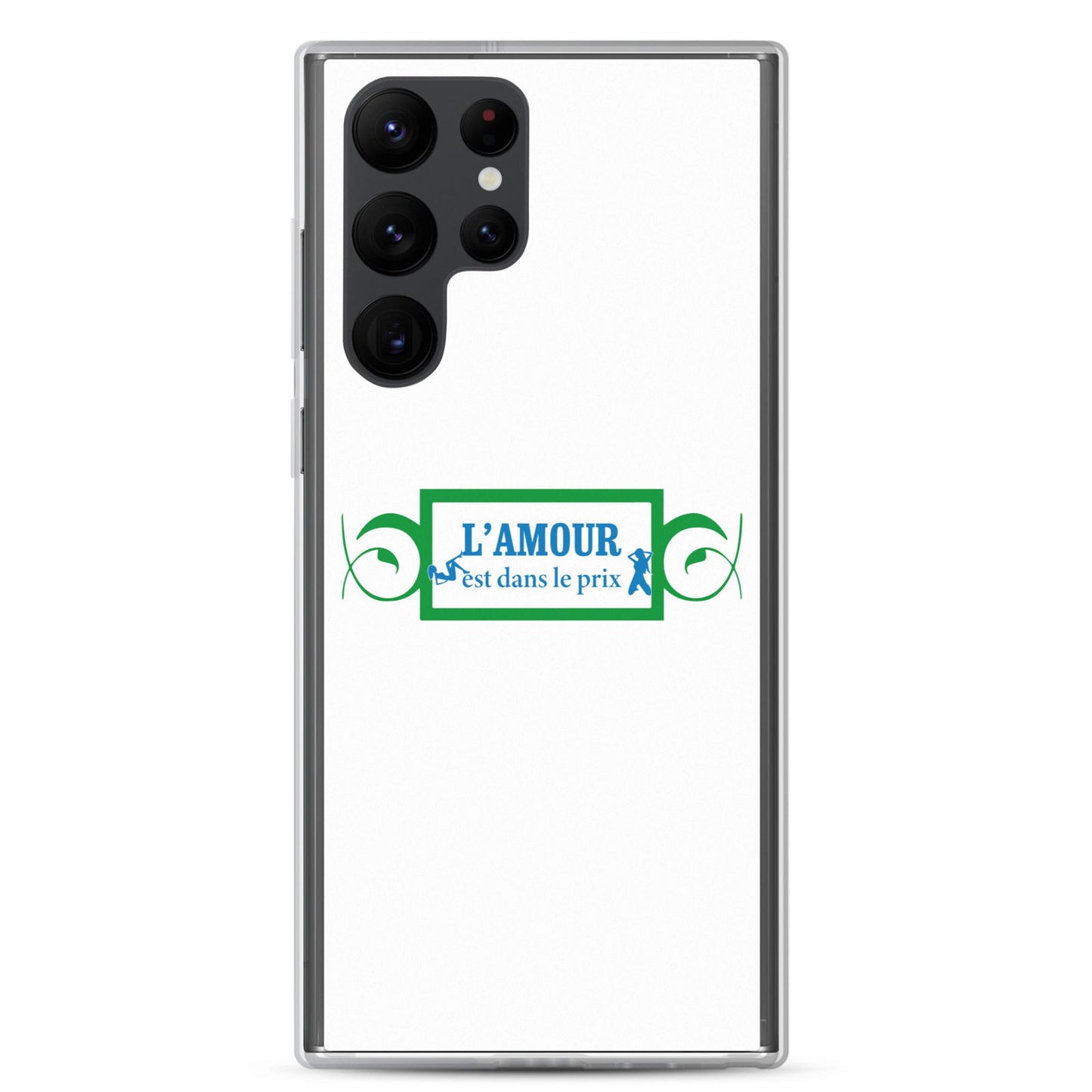 Coque Samsung L'amour est dans le prix Samsung Galaxy S22 Ultra - Sedurro