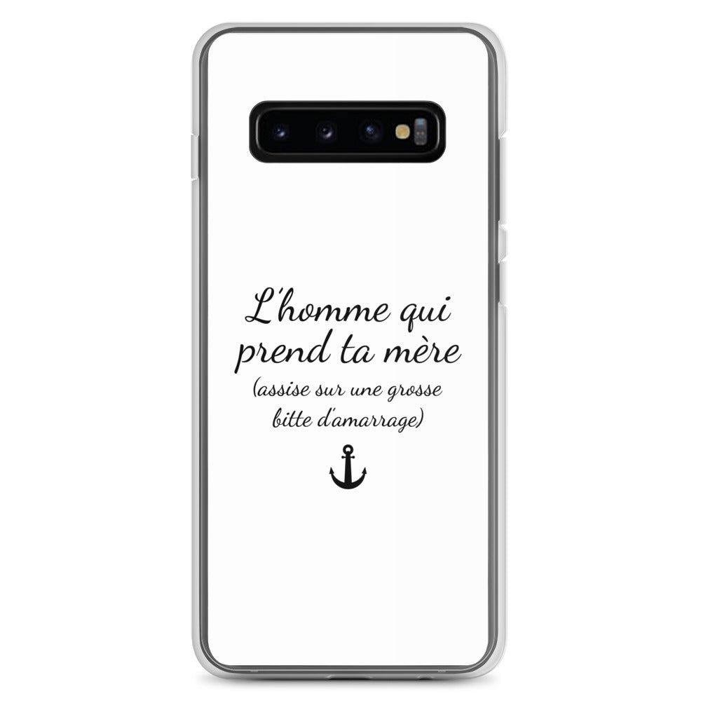 Coque Samsung L'homme qui prend ta mère assise sur une grosse bitte d'amarrage Samsung Galaxy S10+ - Sedurro