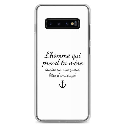 Coque Samsung L'homme qui prend ta mère assise sur une grosse bitte d'amarrage Samsung Galaxy S10+ - Sedurro