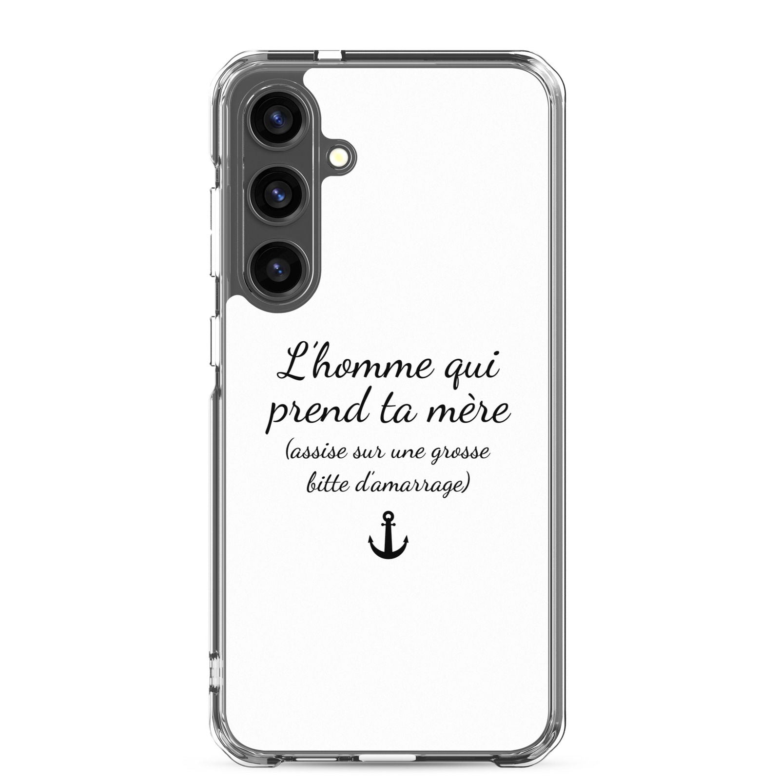 Coque Samsung L'homme qui prend ta mère assise sur une grosse bitte d'amarrage Samsung Galaxy S24 Plus - Sedurro