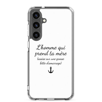 Coque Samsung L'homme qui prend ta mère assise sur une grosse bitte d'amarrage Samsung Galaxy S24 Plus - Sedurro