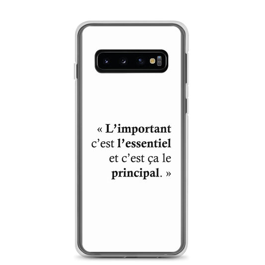 Coque Samsung L’important c’est l’essentiel et c’est ça le principal Samsung Galaxy S10 - Sedurro