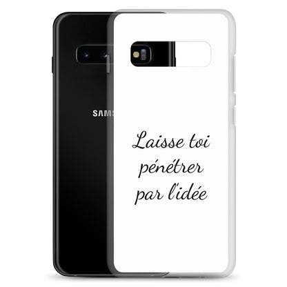 Coque Samsung Laisse toi pénétrer par l'idée - Sedurro