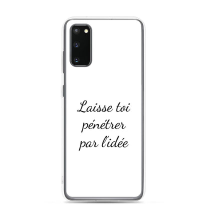 Coque Samsung Laisse toi pénétrer par l'idée Samsung Galaxy S20 - Sedurro