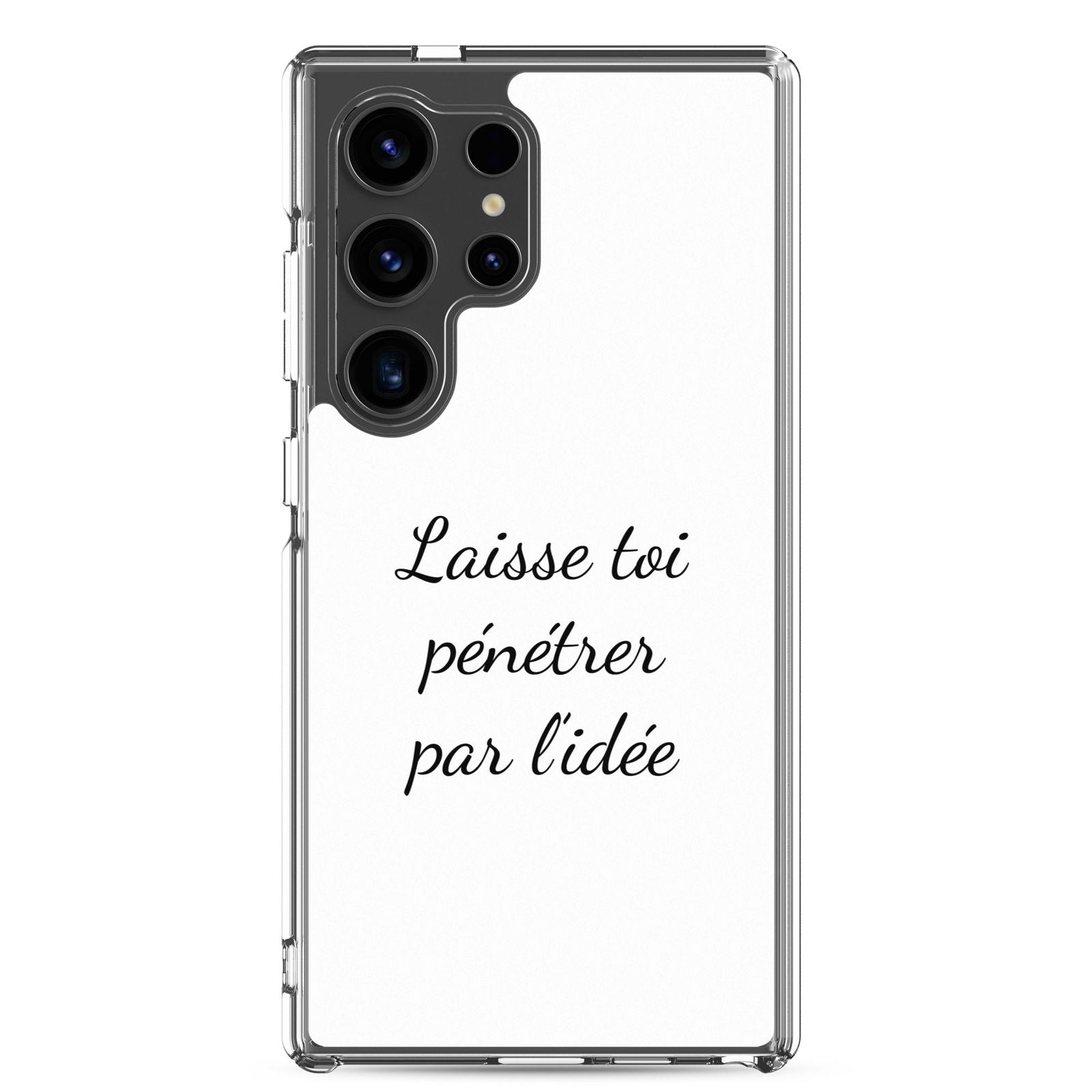 Coque Samsung Laisse toi pénétrer par l'idée Samsung Galaxy S24 Ultra - Sedurro