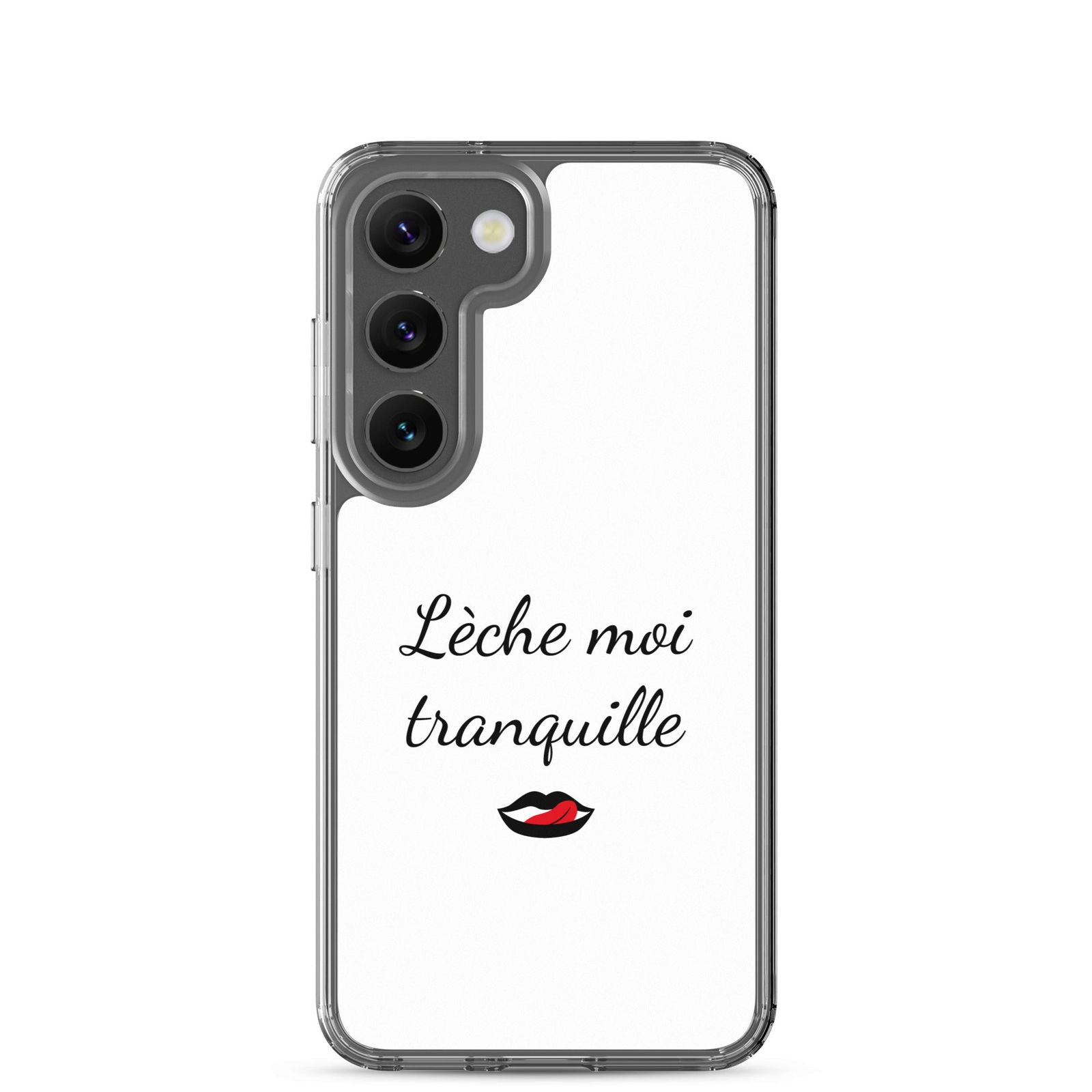 Coque Samsung Lèche moi tranquille Samsung Galaxy S23 - Sedurro