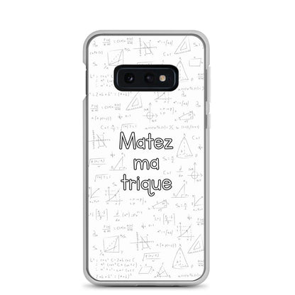 Coque Samsung Matez ma trique Samsung Galaxy S10e - Sedurro