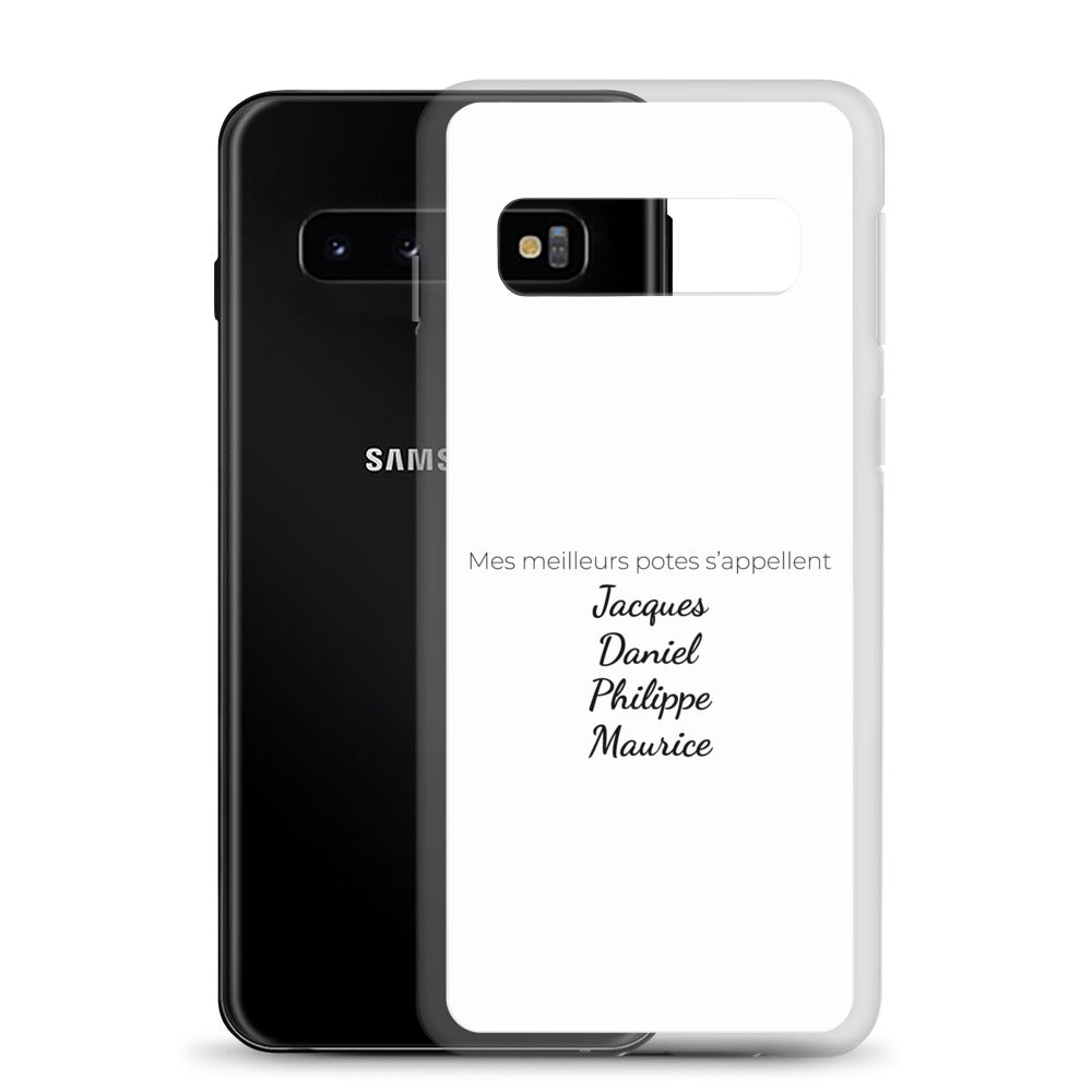 Coque Samsung Mes meilleurs potes s'appellent Jacques Daniel Philippe Maurice - Sedurro