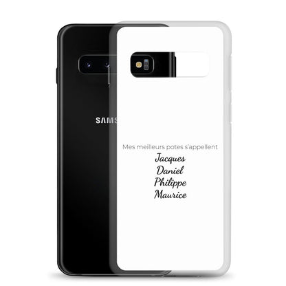 Coque Samsung Mes meilleurs potes s'appellent Jacques Daniel Philippe Maurice - Sedurro