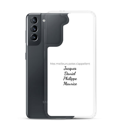 Coque Samsung Mes meilleurs potes s'appellent Jacques Daniel Philippe Maurice - Sedurro