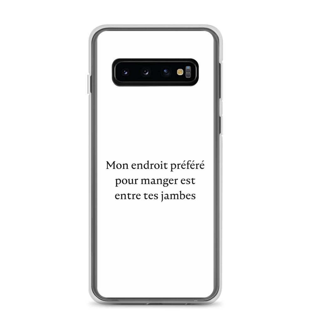 Coque Samsung Mon endroit préféré pour manger est entre tes jambes Samsung Galaxy S10 - Sedurro
