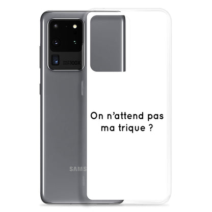 Coque Samsung On n'attend pas ma trique - Sedurro