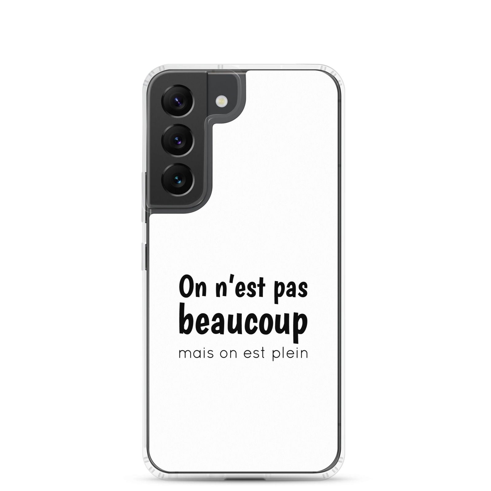 Coque Samsung On n'est pas beaucoup mais on est plein Samsung Galaxy S22 - Sedurro