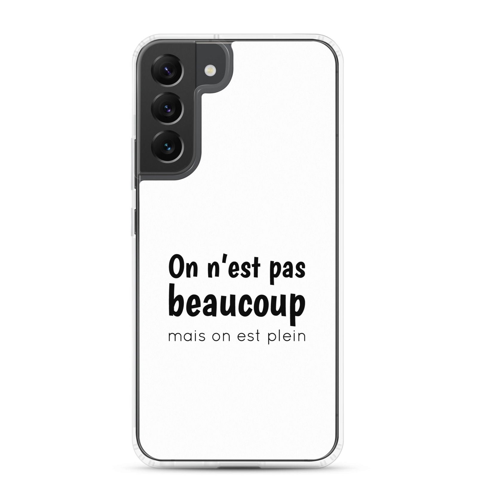 Coque Samsung On n'est pas beaucoup mais on est plein Samsung Galaxy S22 Plus - Sedurro